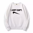 画像1: I Just Cant spoof  sweatshirt  　ユニセックス男女兼用 I Just Cantパロディープリントスウェット  トレーナー (1)