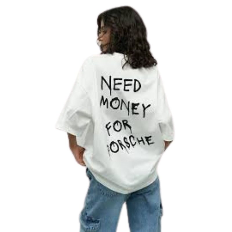 画像2: Unisex Need Money For Porsche Oversized Short Sleeve T-Shirt ユニセックス 男女兼用 二ード マネー フォーポルシェ スローガンプリント 半袖 Tシャツ (2)